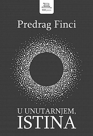 Objavljena nova knjiga Predraga Fincija: “U unutarnjem, istina”