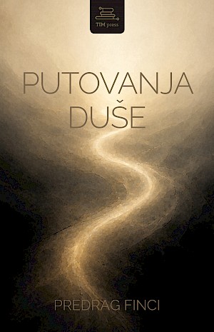 Za ono (barem) malo duše (“Putovanja duše – Predrag Finci)